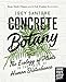 Concrete Botany: The Ecology of Plants in the Age of Human Disturbance