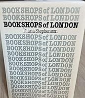 Bookshops of London: New, second hand and antiquarian books, specialised and general booksellers 0903909332 Book Cover