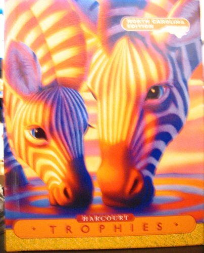 Harcourt School Publishers Trophies North Carolina: Student Edition Changing Ptrns-Grade 3 Level 3-1 2007