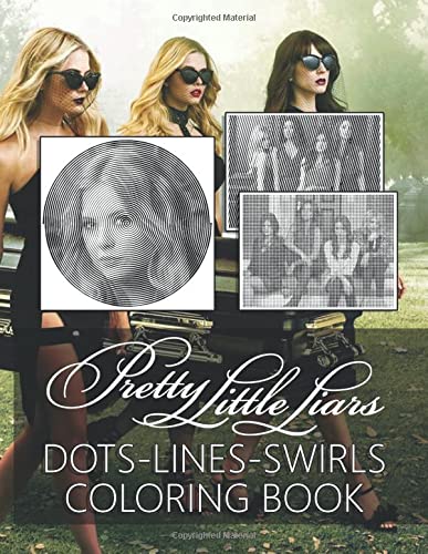 Pretty Little Liars Dots Lines Swirls Coloring Book: Beautiful Simple Designs Pretty Little Liars Color Puzzle Activity Books For Adults
