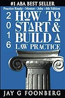 How to Start & Build a Law Practice: Practice Ready - Mentor - Jobs - 6th Edition 1657288749 Book Cover