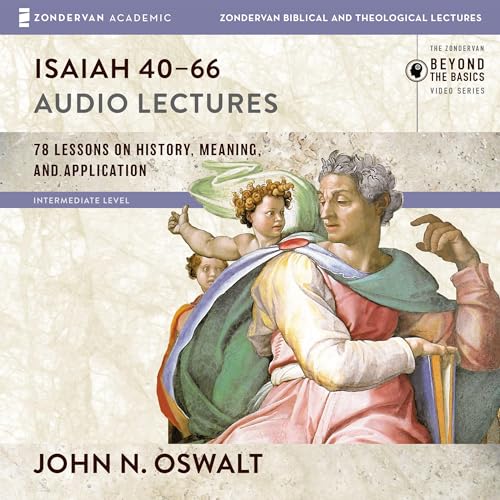 Isaiah 40-66: Audio Lectures by John N. Oswalt episode artwork