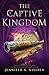 The Captive Kingdom (The Ascendance Series, Book 4) (4)