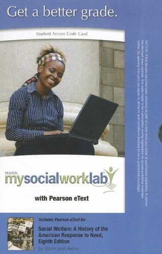 MyLab Social Work with Pearson eText -- Standalone Access Card -- for Social Welfare: A History of the American Response to Need (Mysocialworklab (Access Codes))