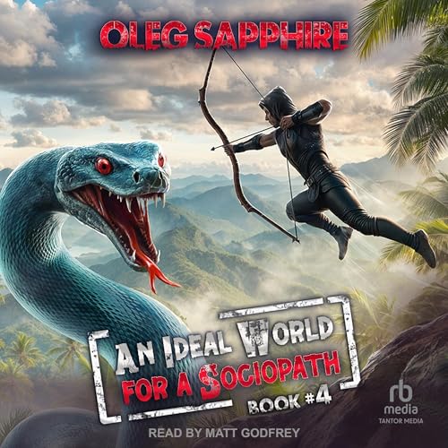 Oleg Sapphire, Colin Parker -translated by presents An Ideal World for a Sociopath: Book 4 episode artwork
