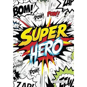 Capa do livro Super Hero: Il Mio Diario dei Supereroi: Crea, Analizza e Vivi Grandi Avventure! (Portuguese Edition)
