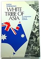 The White Tribe Of Asia: An Indonesian View Of Australia 1875657312 Book Cover