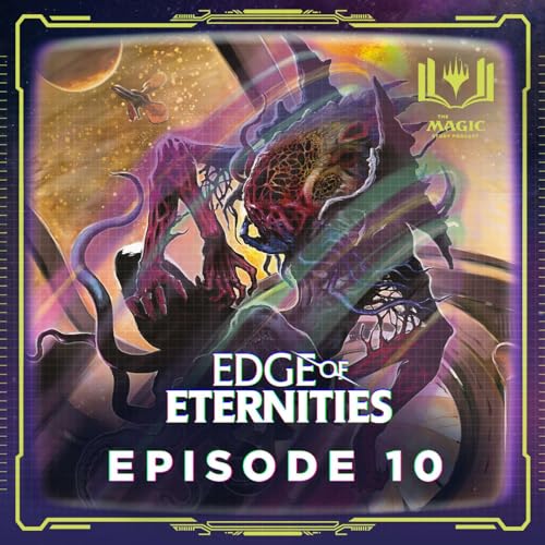Edge of Eternities | #144: Episode 10 Podcast Por capa