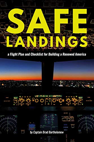 Safe Landings: a Flight Plan and Checklist for Building a Renewed Amer