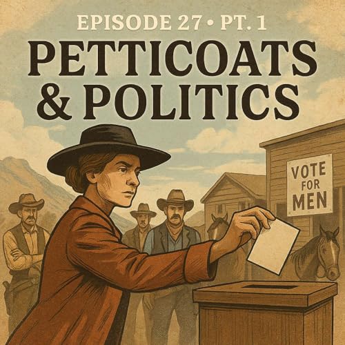 Ep 27 - Mary Chamberlain Pt 1: 🗳️Election Meddling, 👗Modest Skirts & Repo Cattle🐮