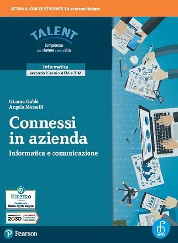 9788861604124  Connessi in azienda. Informatica e comunicazione. Per il 2° biennio degli Ist. tecnici. Con e-book. Con espansione online