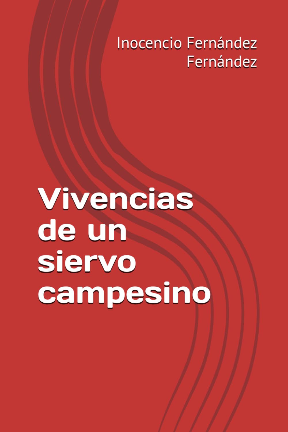 Historia y Vivencias de un siervo campesino
