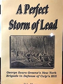 "A perfect storm of lead": George Sears Greene and his New York brigade in defense of Culp's Hill