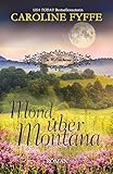 Mond über Montana (Die McCutcheons, Buch 5) Mond über Montana (Die McCutcheons, Buch 5)
