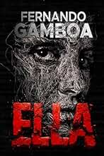 ELLA: Hasta la muerte, todo es mentira.: Serie Nuria Badal nº 2 - Un thriller noir psicológico.