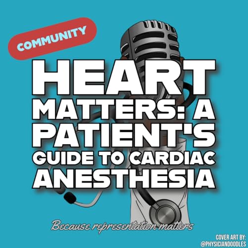 Heart Matters: A Patient's Guide to Cardiac Anesthesia