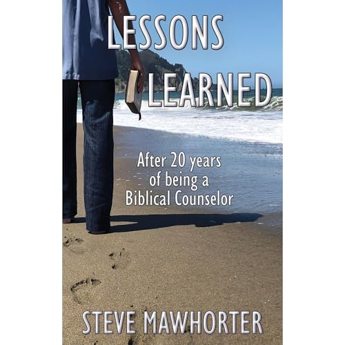 Lessons Learned by Steve Mawhorter
