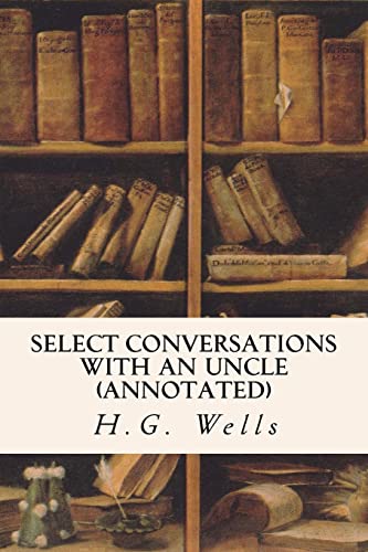 Select Conversations with an Uncle (annotated) 1517646685 Book Cover