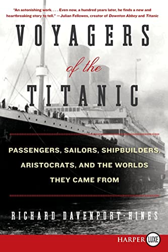 Voyagers of the Titanic: Passengers, Sailors, S... 0062107054 Book Cover