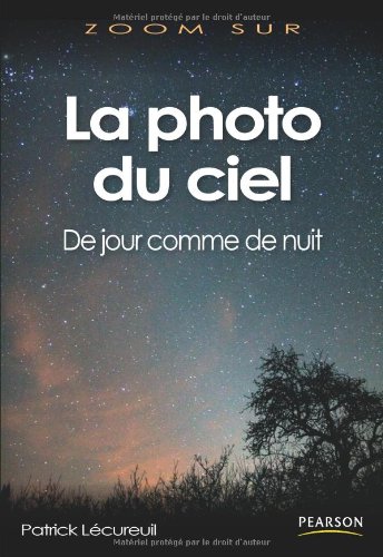 Télécharger La Photo du ciel: De jour comme de nuit Livre eBook France