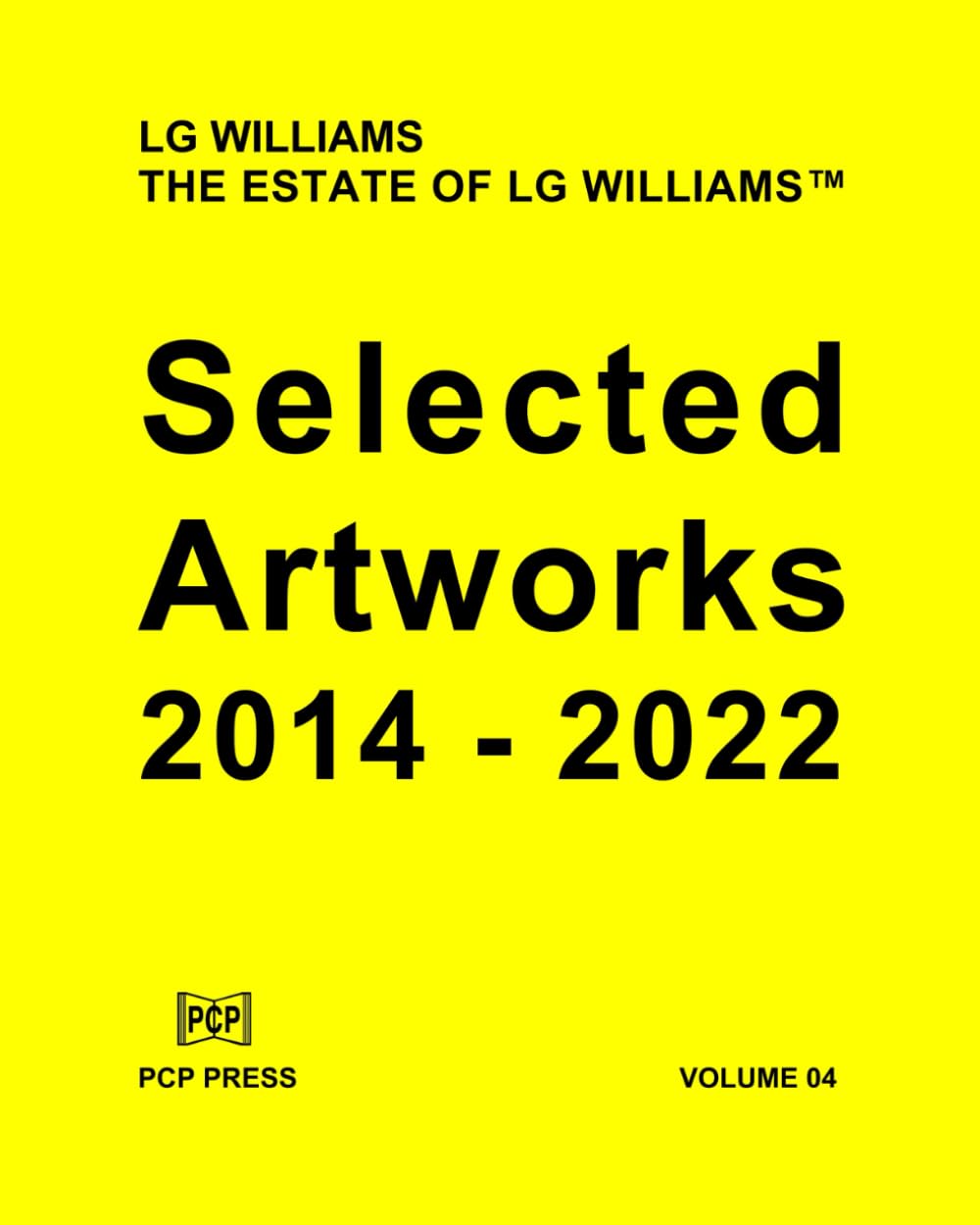LG Williams Selected Artworks 2014-2022 Vol 4 Monographie Artiste Américain Collection