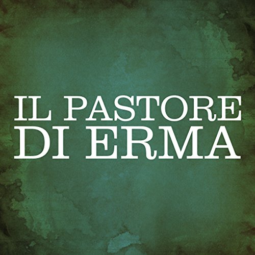 Il Pastore di Erma (Edizione Audible) Silvia Cecchini, Gli