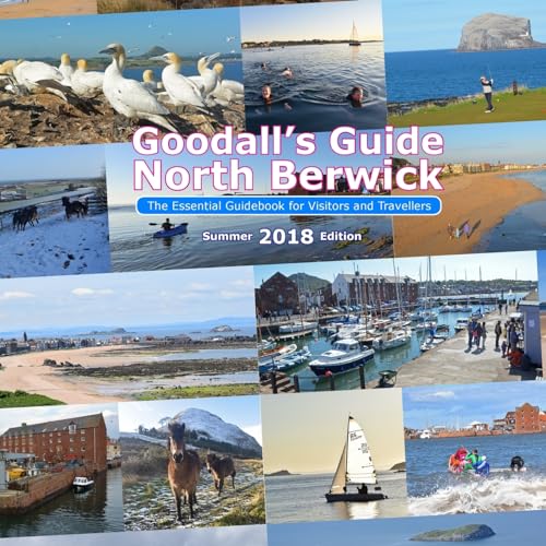 Goodall's Guide, North Berwick: The Essential Guidebook for Visitors and Travellers, 2018