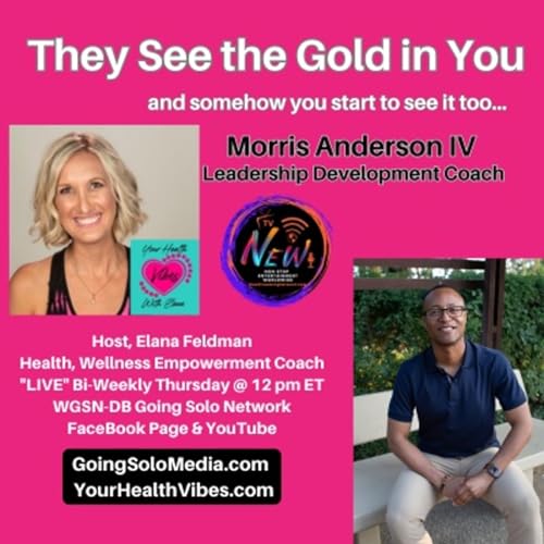They See the Gold in You with Guest Morris Anderson IV