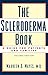 The Scleroderma Book: A Guide for Patients and Families