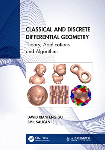 Classical and Discrete Differential Geometry: Theory, Applications and Algorithms view 2