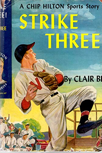 Strike Three. A Chip Hilton sports story. B000O06O3S Book Cover
