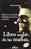 Libro negro de la mafias: Mafias internacionales en Espa–a