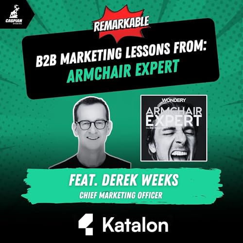 『Armchair Expert: B2B Marketing Lessons on Co-Creating with Your Community with Chief Marketing Officer at Katalon, Derek Weeks』のカバーアート