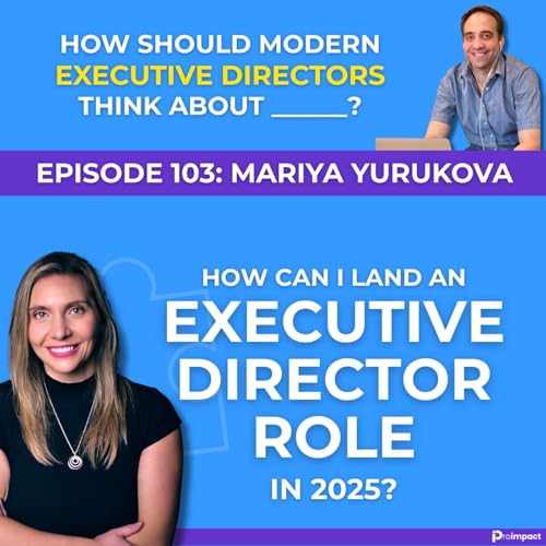 Page de couverture de How to get hired as a nonprofit executive director in 2025: The Proimpact Podcast, Episode 103