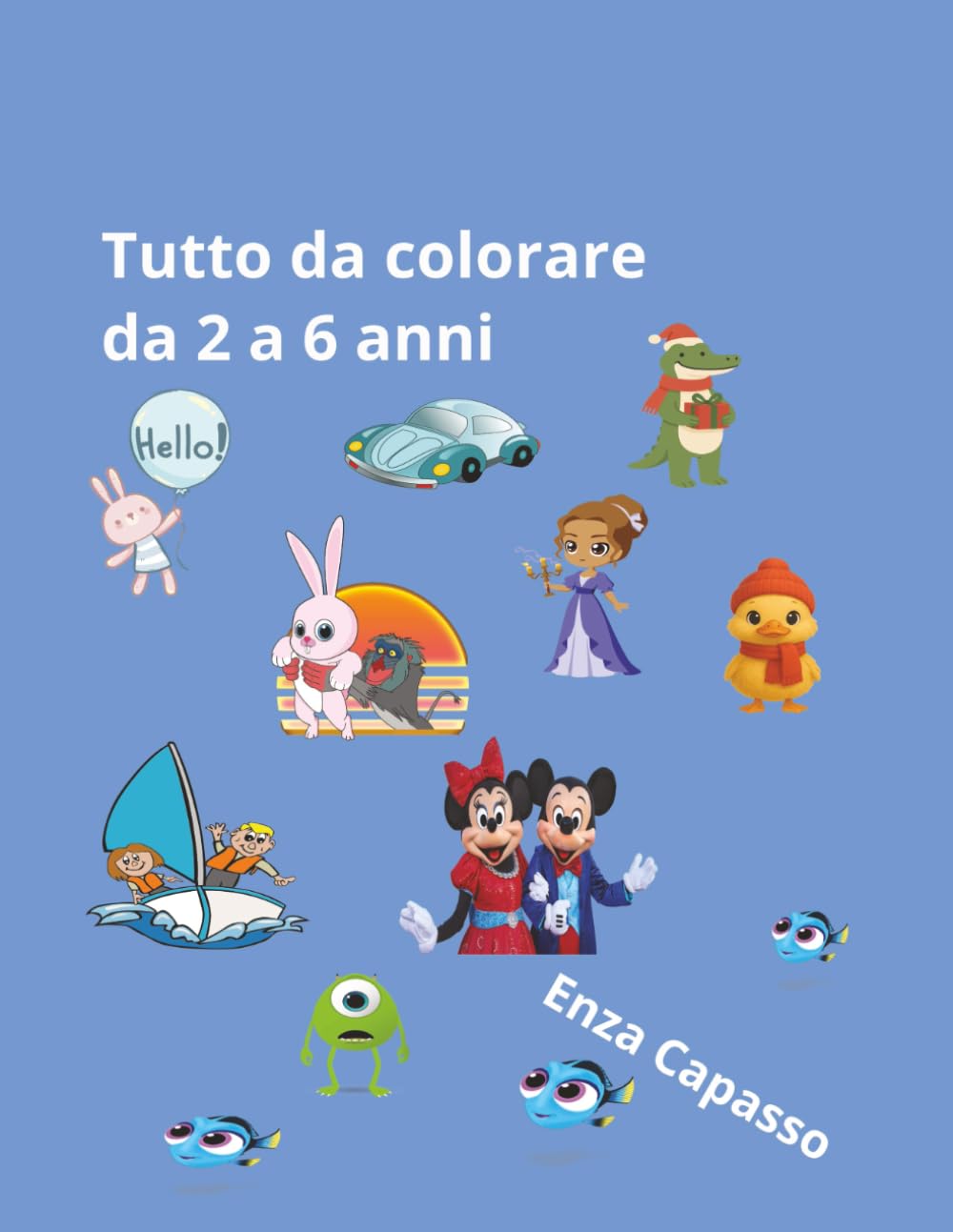Tutto da colorare: Per bambini da 2 a 6 anni