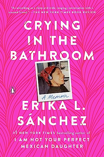 Crying in the Bathroom: A Memoir