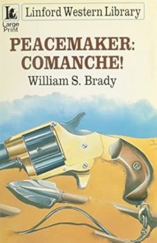 Comanche! - Book #1 of the Peacemaker