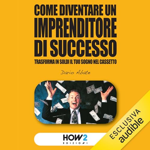 Couverture de Come diventare un imprenditore di successo