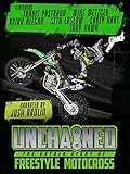 Unchained: The Untold Story of Freestyle Motocross