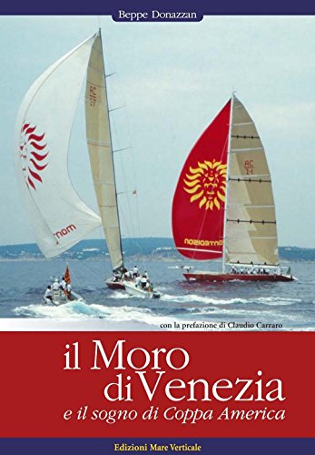 Il Moro di Venezia e il sogno di Coppa America