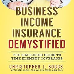 Business Income Insurance Demystified Audiolibro Por Christopher Boggs arte de portada