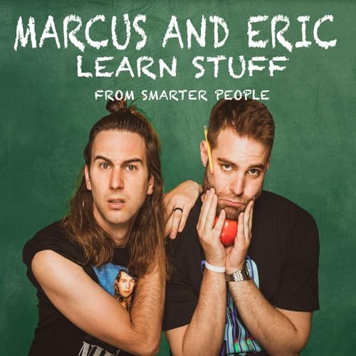 Marcus And Eric Learn Stuff From Smarter People Podcast Por Paperhouse Network arte de portada