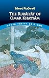 The Rubáyát of Omar Khayyám : First and Fifth Editions (Dover Thrift Editions)