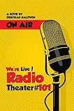 We're Live! Radio Theater #101