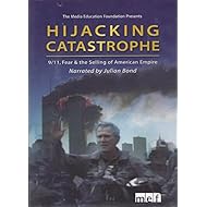 Hijacking Catastrophe: 9/11, Fear & the Selling of American Empire