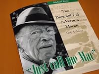 The Biography of A. Vernon Macan - "Just call me Mac" 0986924709 Book Cover