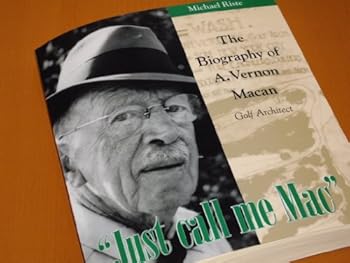 Paperback The Biography of A. Vernon Macan - "Just call me Mac" Book