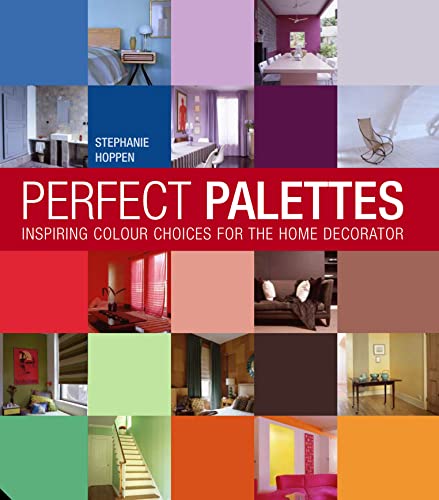 Perfect Palettes: Inspirational Colour Schemes for the Home Decor...