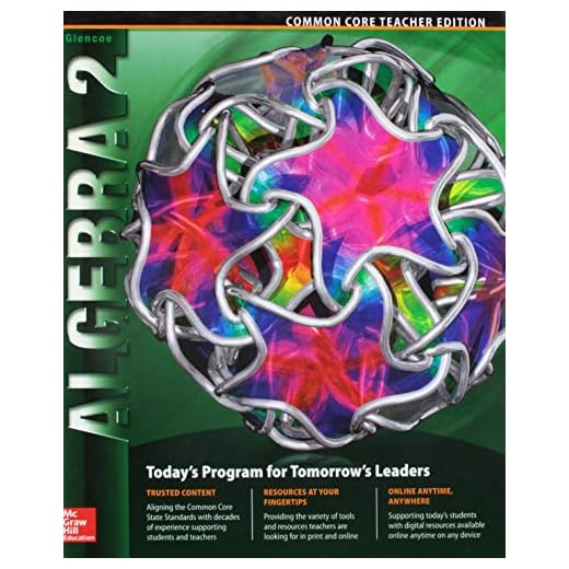 Glencoe Algebra 2, Common Core Teacher Edition