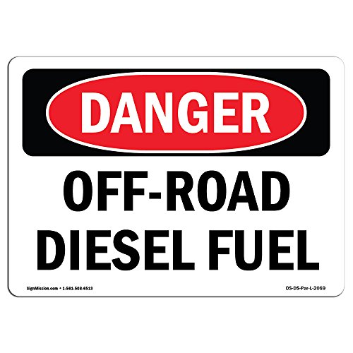 OSHA Danger Sign - Off-Road Diesel Fuel | Vinyl Label Decal | Protect Your Business, Construction Site, Warehouse & Shop Area | Made in The USA, 10